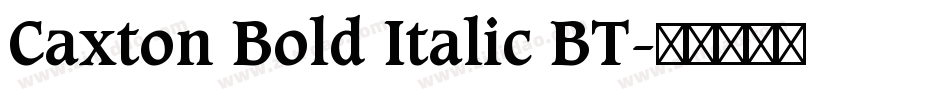 Caxton Bold Italic BT字体转换
